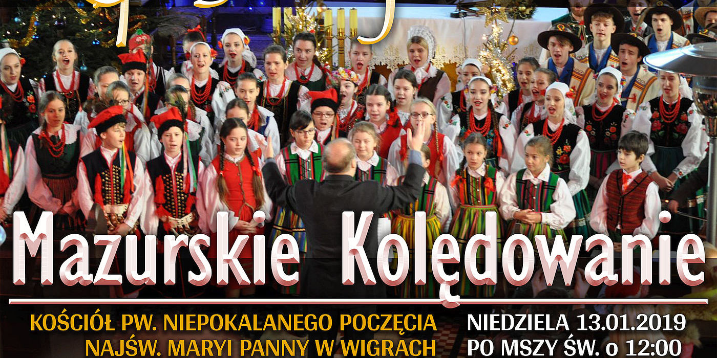 MAZURSKIE KOLĘDOWANIE - świąteczna inicjatywa Mazurskiego Zespołu Pieśni i Tańca EŁK